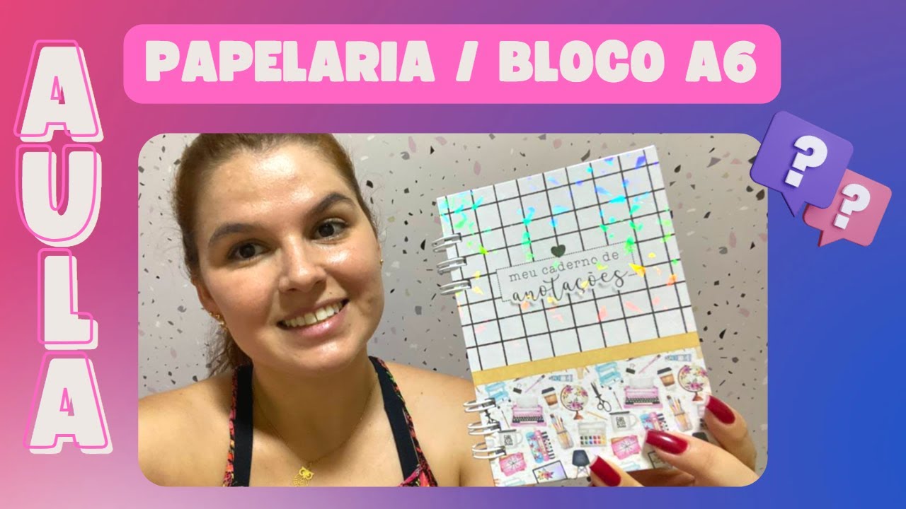 Aula Completa Como fazer Caderno Personalizado Papelaria Personalizada Passo a Passo