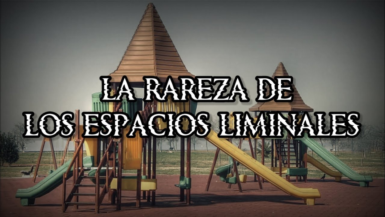 Espacios Liminales (MiniDocumental) Capitulo: 1