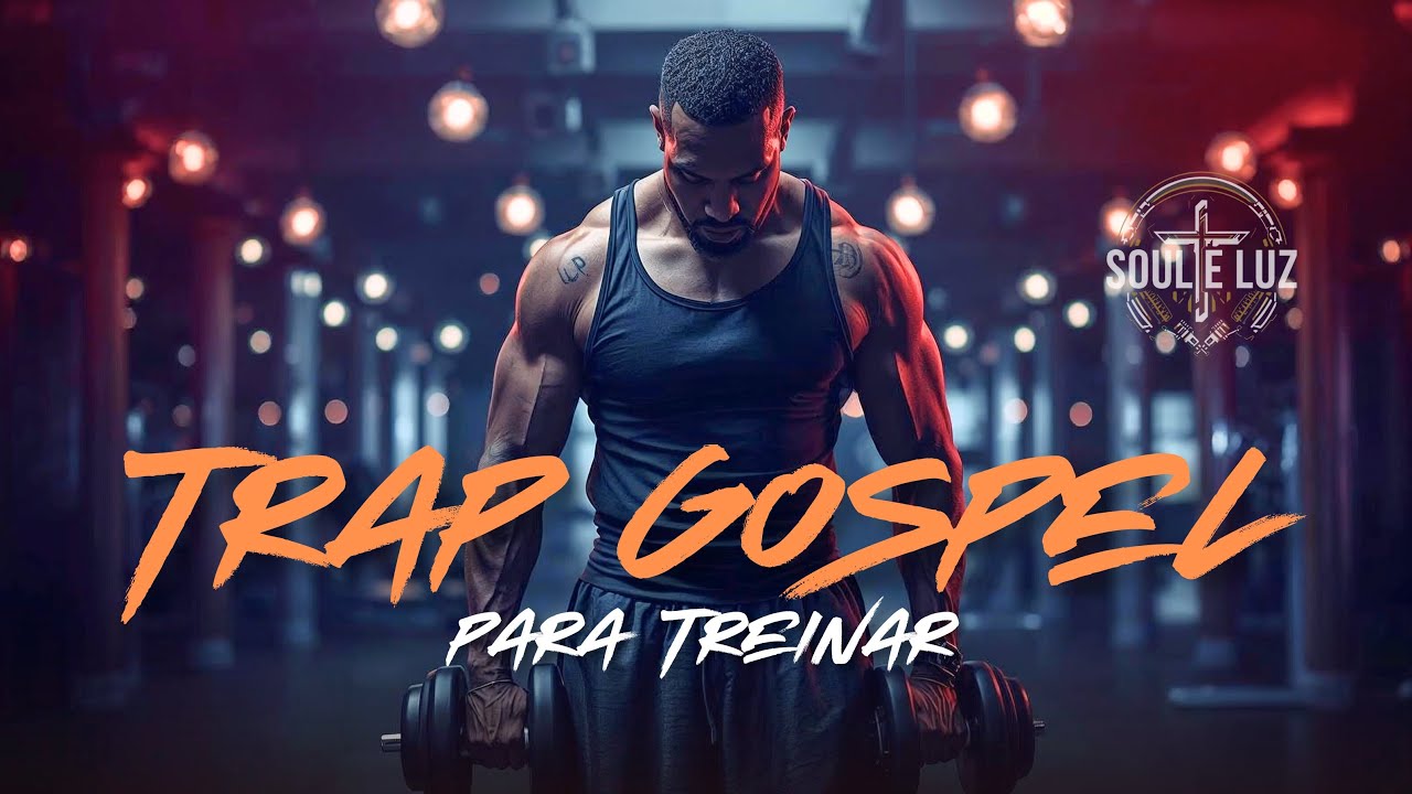 Trap Gospel para TREINAR 2026 | 10 músicas PARA ADORAR Em Casa No Treino No Trabalho Na Rua 
