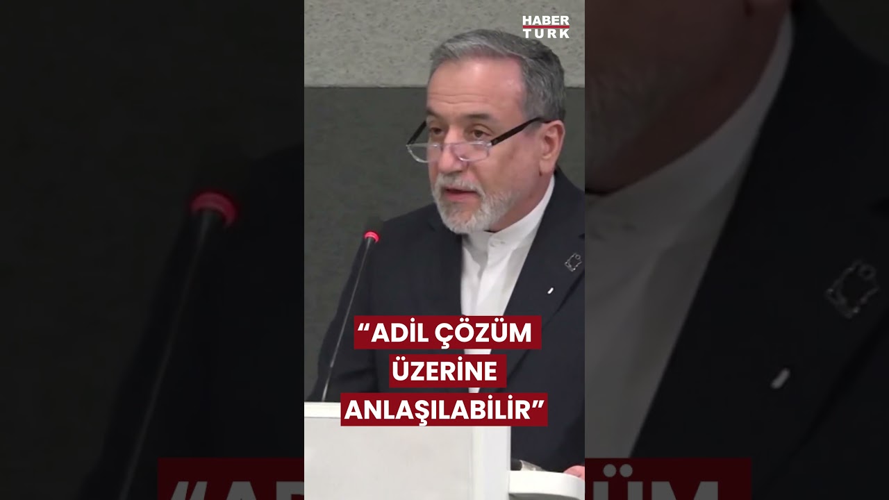 İran Dışişleri Bakanı Abbas Arak&ccedil;i: 