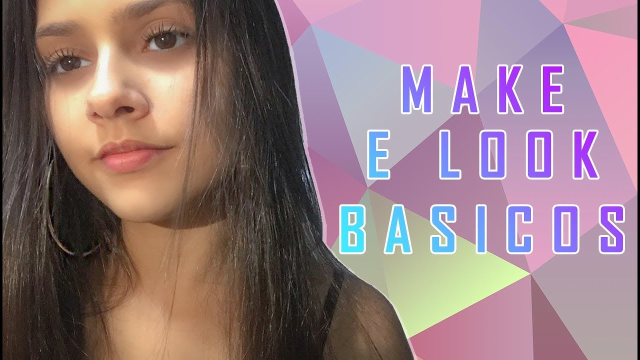 MAKE E LOOKS BÁSICOS  | BRUNA MELO