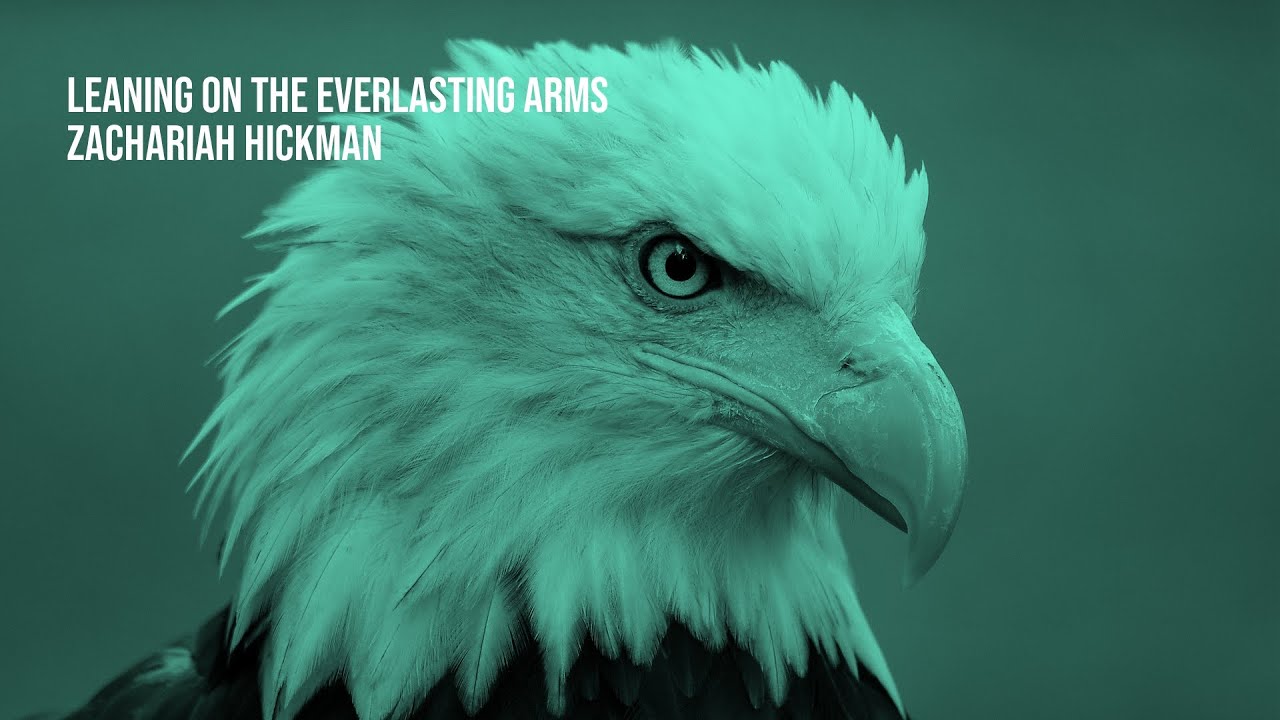 Leaning On the Everlasting Arms - Zachariah Hickman | 1 Hour