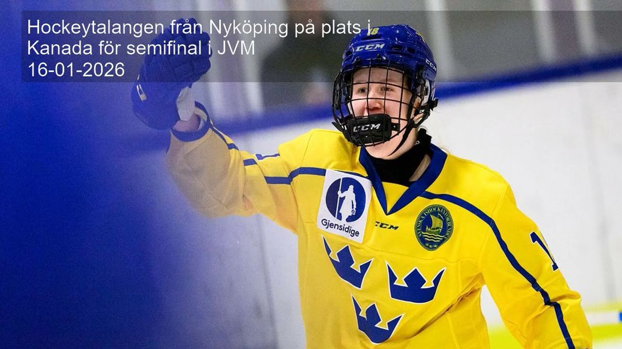Hockeytalangen från Nyköping på plats i Kanada för semifinal i JVM