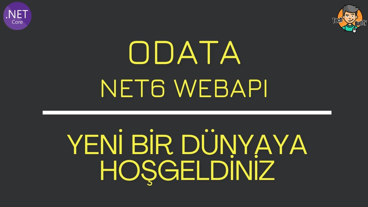 ODATA | NET6 WEB API | Yeni Bir Dünyaya Hoşgeldiniz