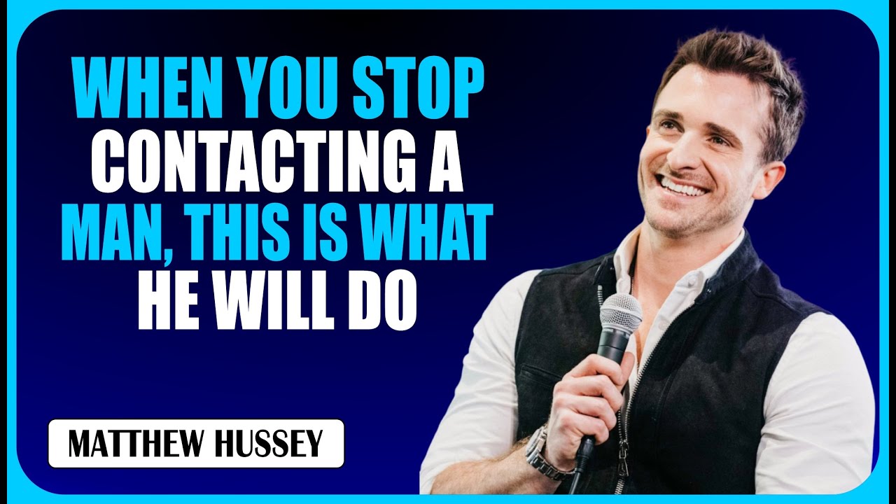 When You Stop Contacting a Man, THIS Is What He Will Do | Matthew Hussey