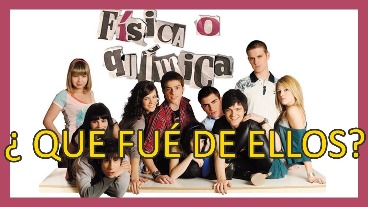 FÍSICA O QUÍMICA 😱Que FUÉ de los ACTORES? 😱