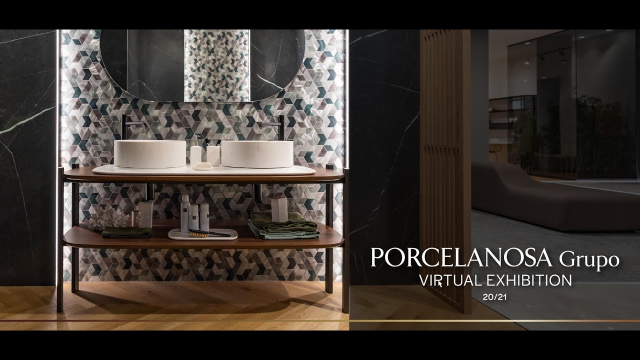 Porcelanosa Grupo - Virtual Exhibition 20/21