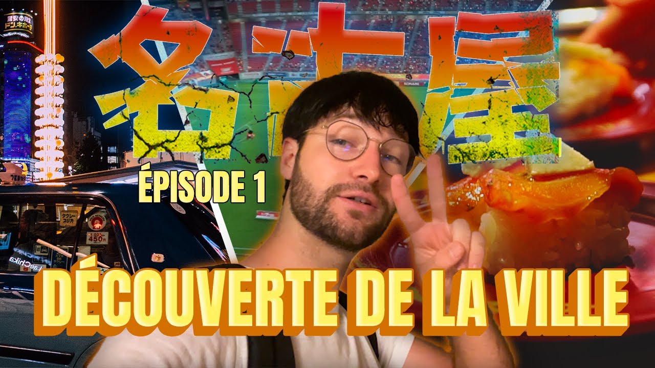 Ma premiere semaine à NAGOYA : SAKAE / SUSHIS / FOOT !! ÉPISODE #01