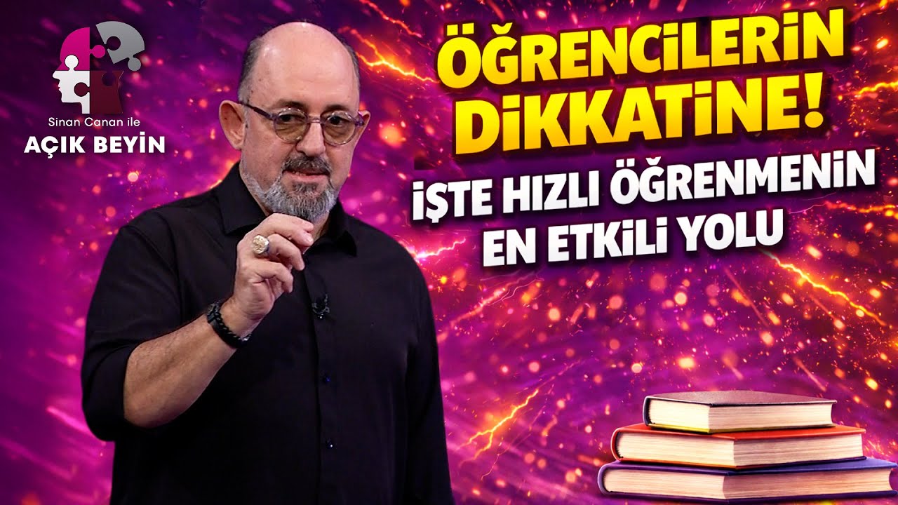 Öğrencilerin Dikkatine! İşte Hızlı Öğrenmenin En Etkili Yolu | Sinan Canan ile Açık Beyin