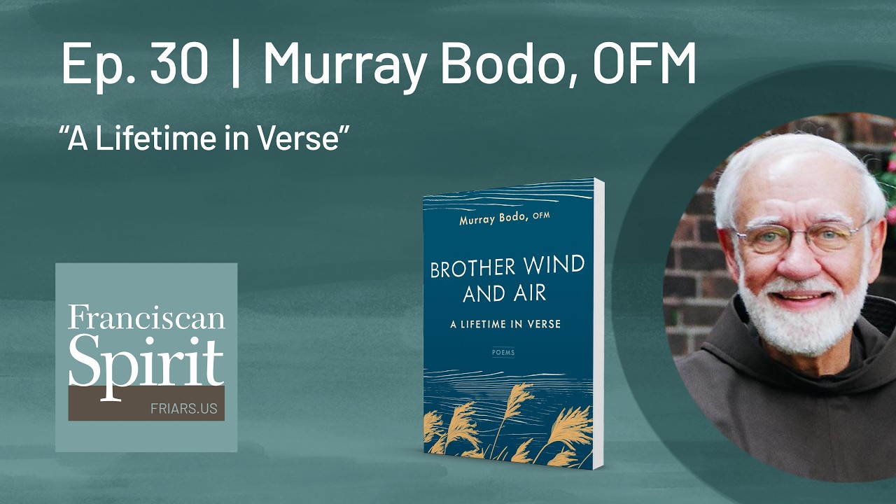 Ep. 30 | Murray Bodo | Brother Wind and Air