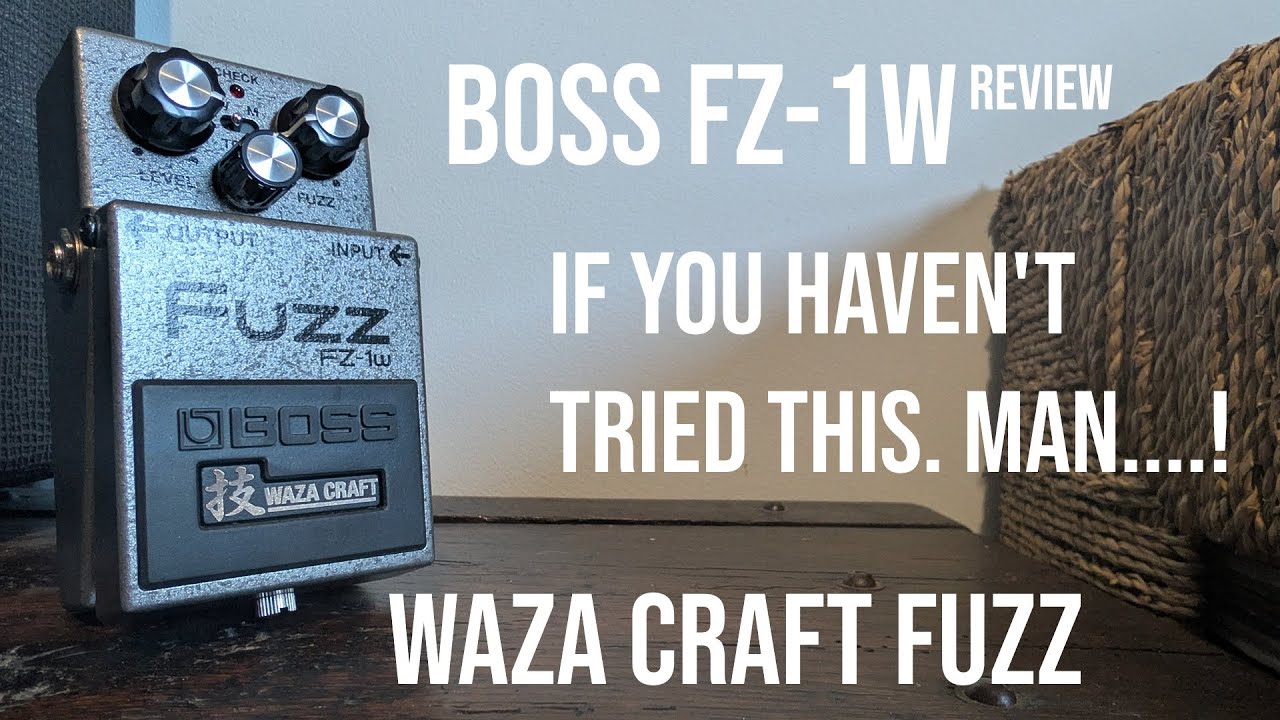 BOSS FZ-1W - Waza Craft Fuzz Pedal - If you haven't tried this, please! Check it out! - Full Review