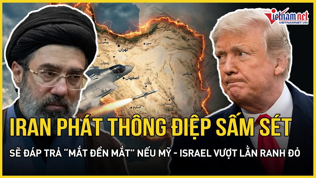 NÓNG RỰC: Iran phát thông điệp sấm sét, sẽ đáp trả “mắt đền mắt” nếu Mỹ - Israel vượt lằn ranh đỏ