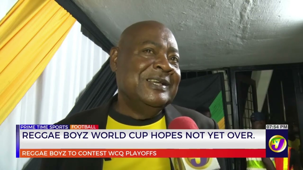 Reggae Boyz World Cup Hopes Not Yet Over | TVJ News