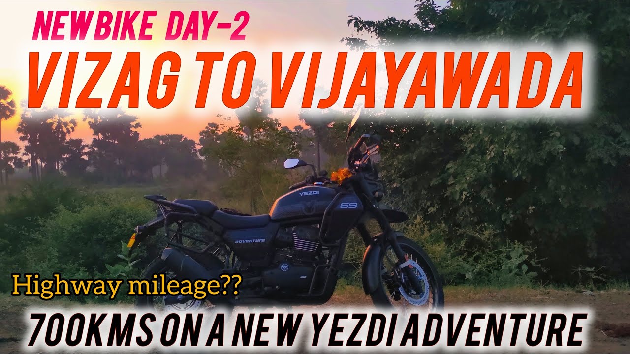 VIZAG TO VIJAYAWADA AND RETURN | YEZDI ADVENTURE 2025 | 700KM TESTING NEW BIKE | INITIAL OBSERVATION