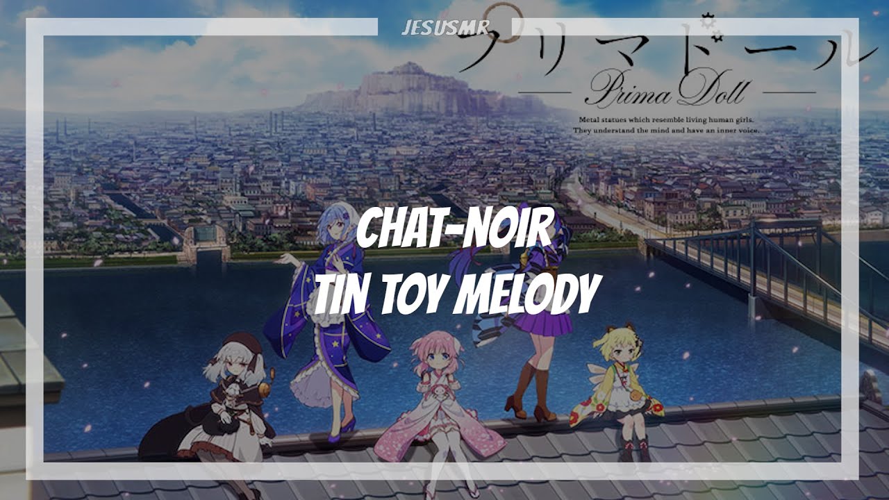 Prima Doll Opening Full - Tin Toy Melody - Chat-noir (sub español)