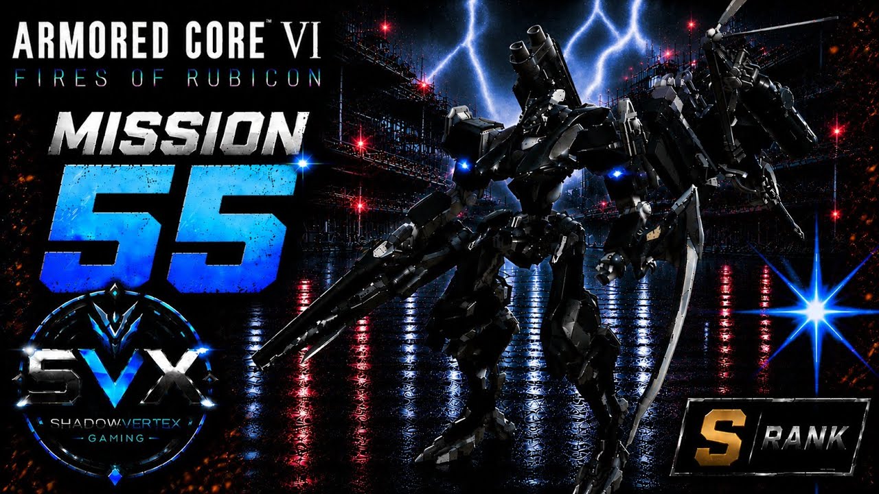 ARMORED CORE VI FIRES OF RUBICON-Mission(55)-Chapter-5- Destroy the Drive Block