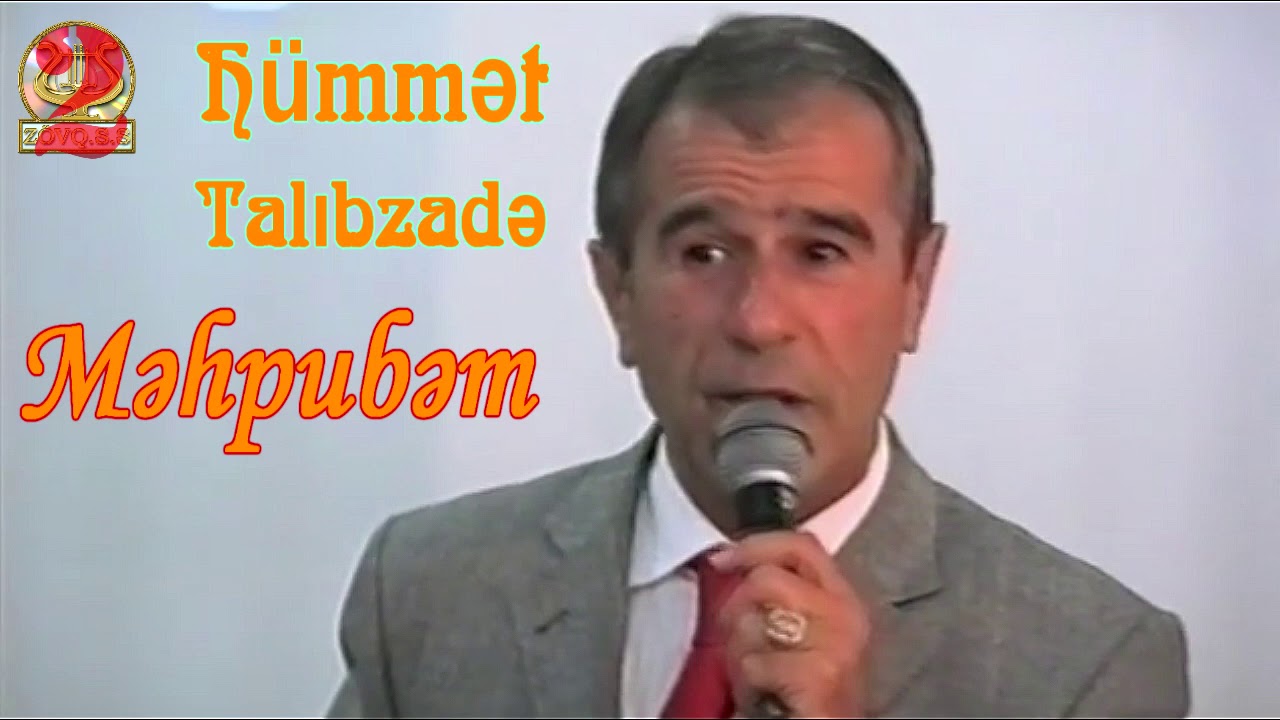 Hümmət Talıbzadə-Məhpubəm