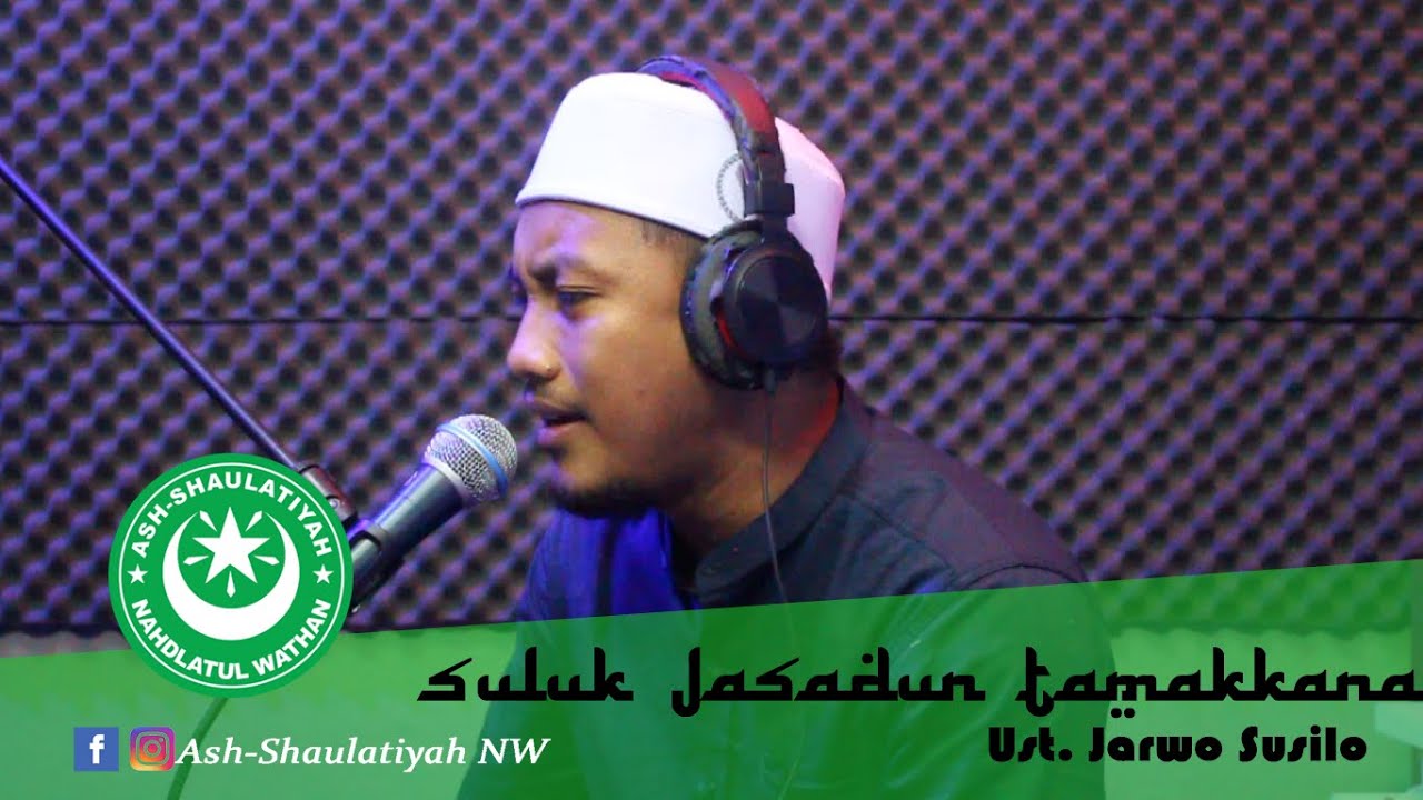 Suluk Jasadun Tamakkana (جسد تمكن) - Ust. Jarwo Susilo IQSAS Al-Mukhtar