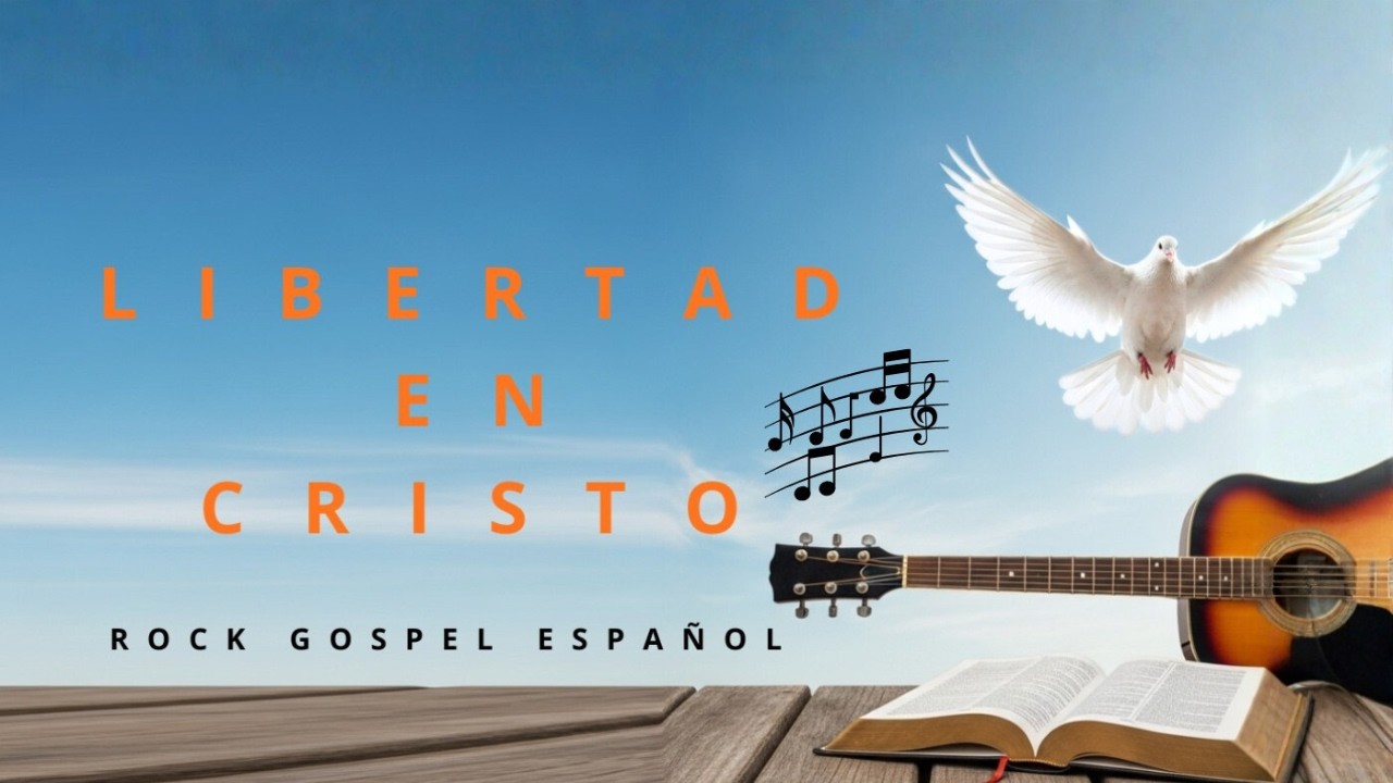 Libertad En Cristo 🕊️ Rock Gospel Cristiano | Música de Fe