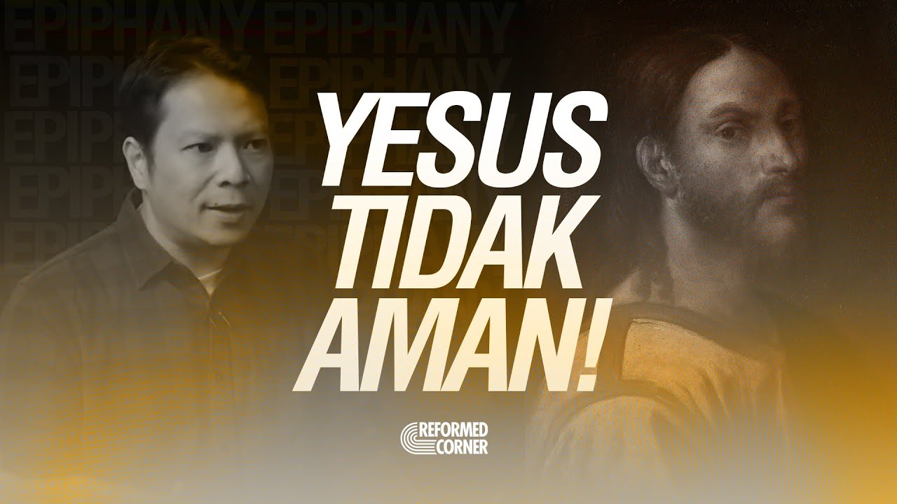 Epiphany: Perayaan Kristen Yang Diabaikan Jutaan Orang | Reformed Corner #10