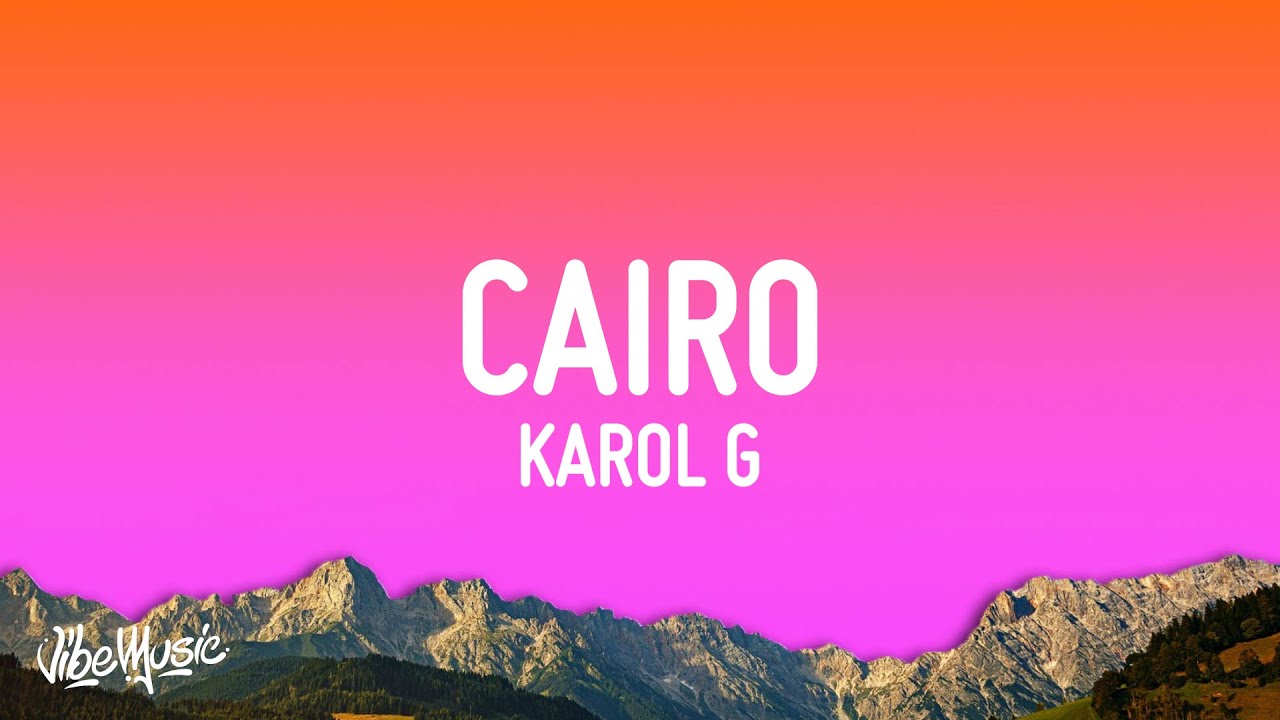 KAROL G, Ovy On The Drums - Cairo (Letra/Lyrics)