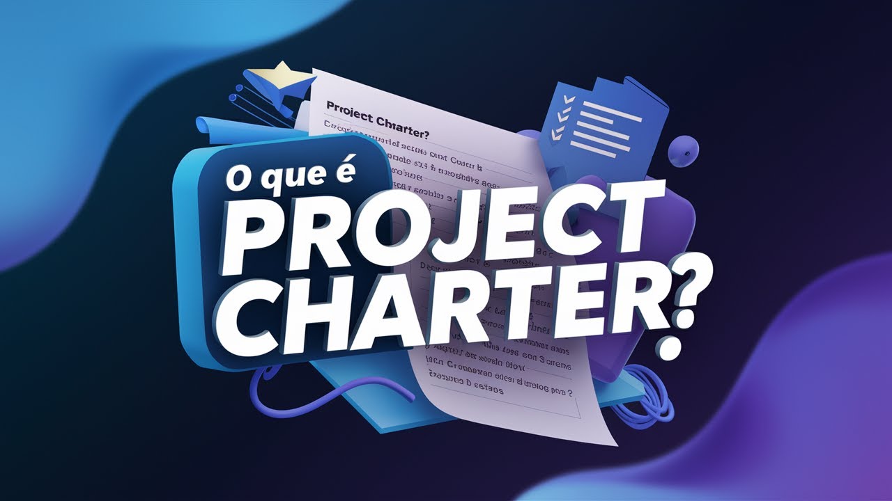 O Que é Project Charter? Guia Completo do Lean Six Sigma