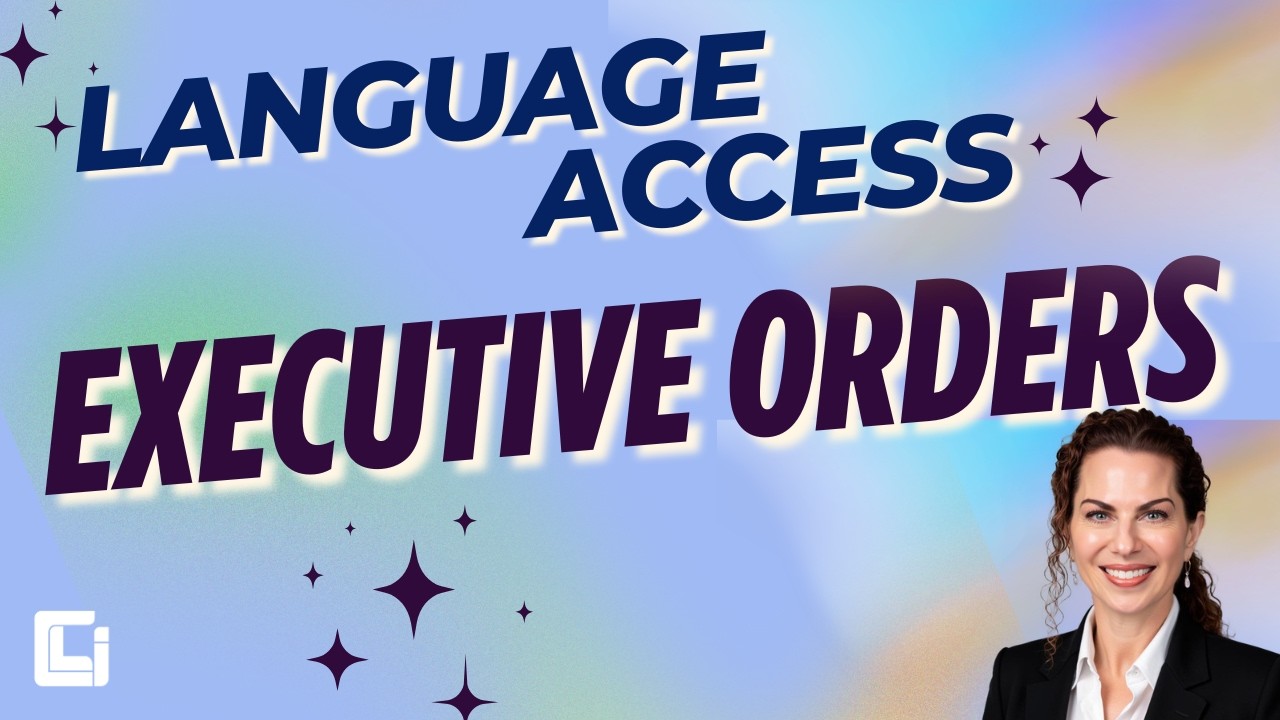 How Latest Executive Orders Have Impacted Language Access
