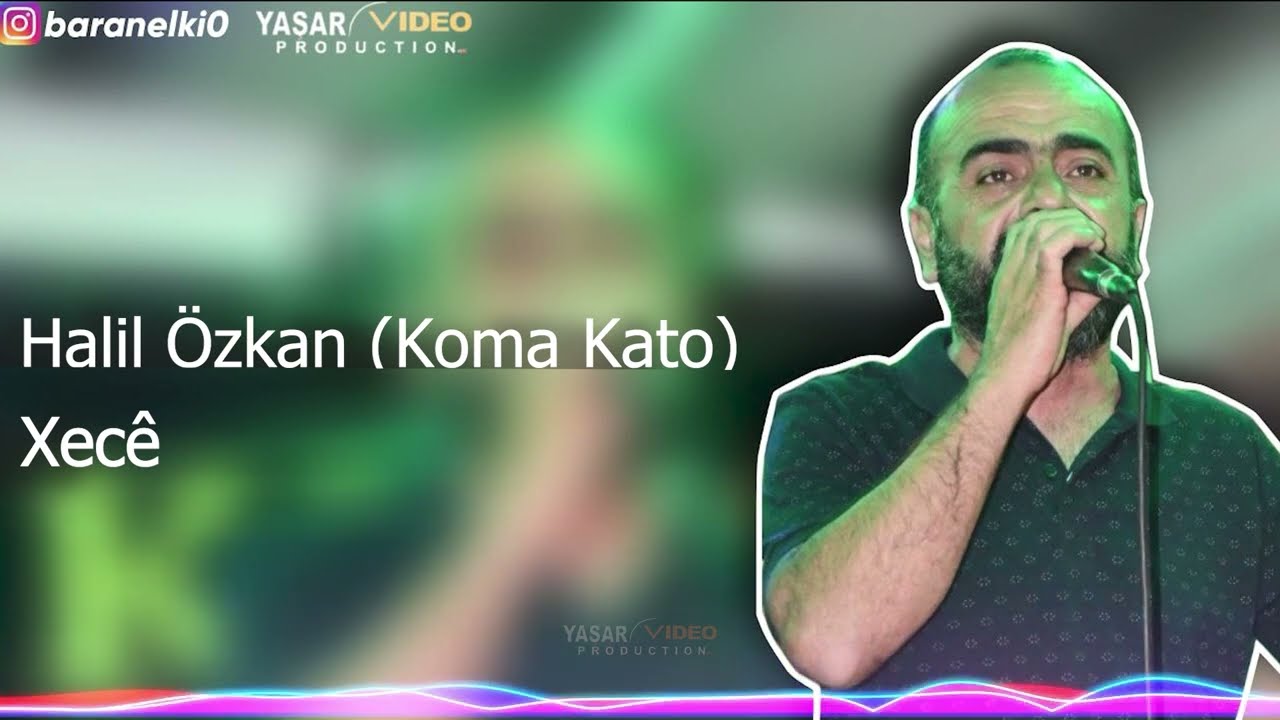 Koma Kato (Halil Özkan ) -  Xecê [ 2022 - Yaşar Prodüksiyon - Orijinal Kayıtlı ]