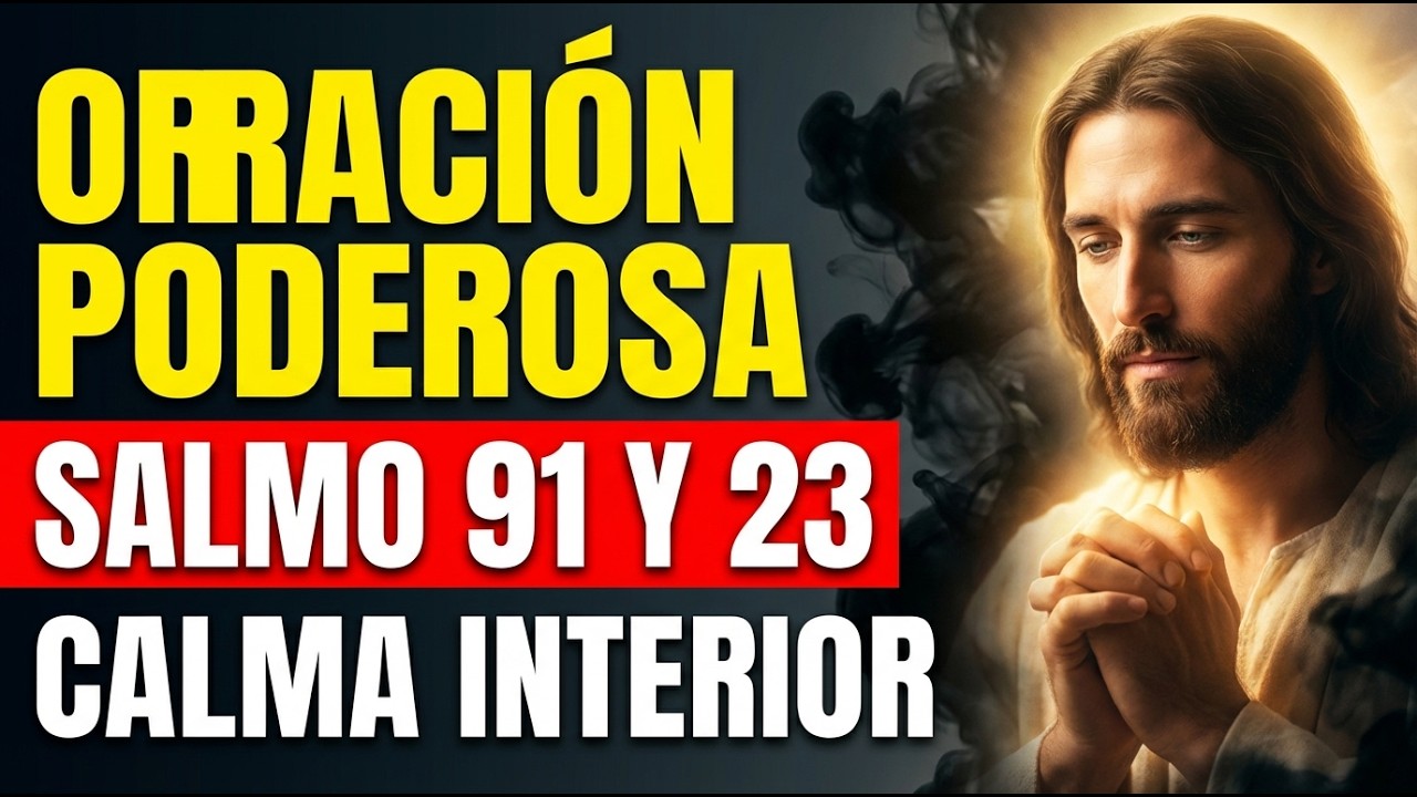 🛡️ ORACIÓN DE FE: Salmo 91 y 23 Para Avanzar con Seguridad y Calma Interior 🕊️