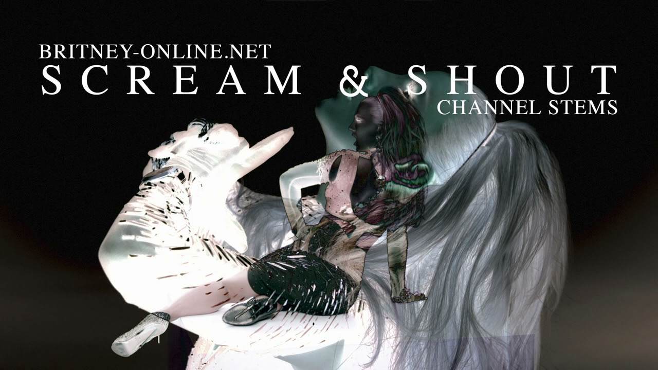 Britney Spears & Will.I.Am - Scream & Shout (Channel Stems)