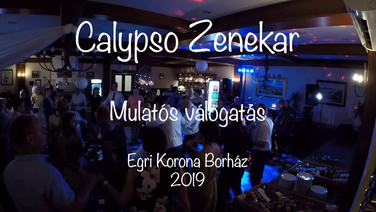 Calypso Zenekar - Mulatás az Egri Korona Borházban