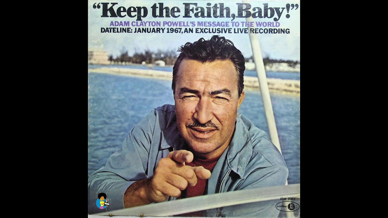 Adam Clayton Powell Jr. - Keep The Faith, Baby (1967)