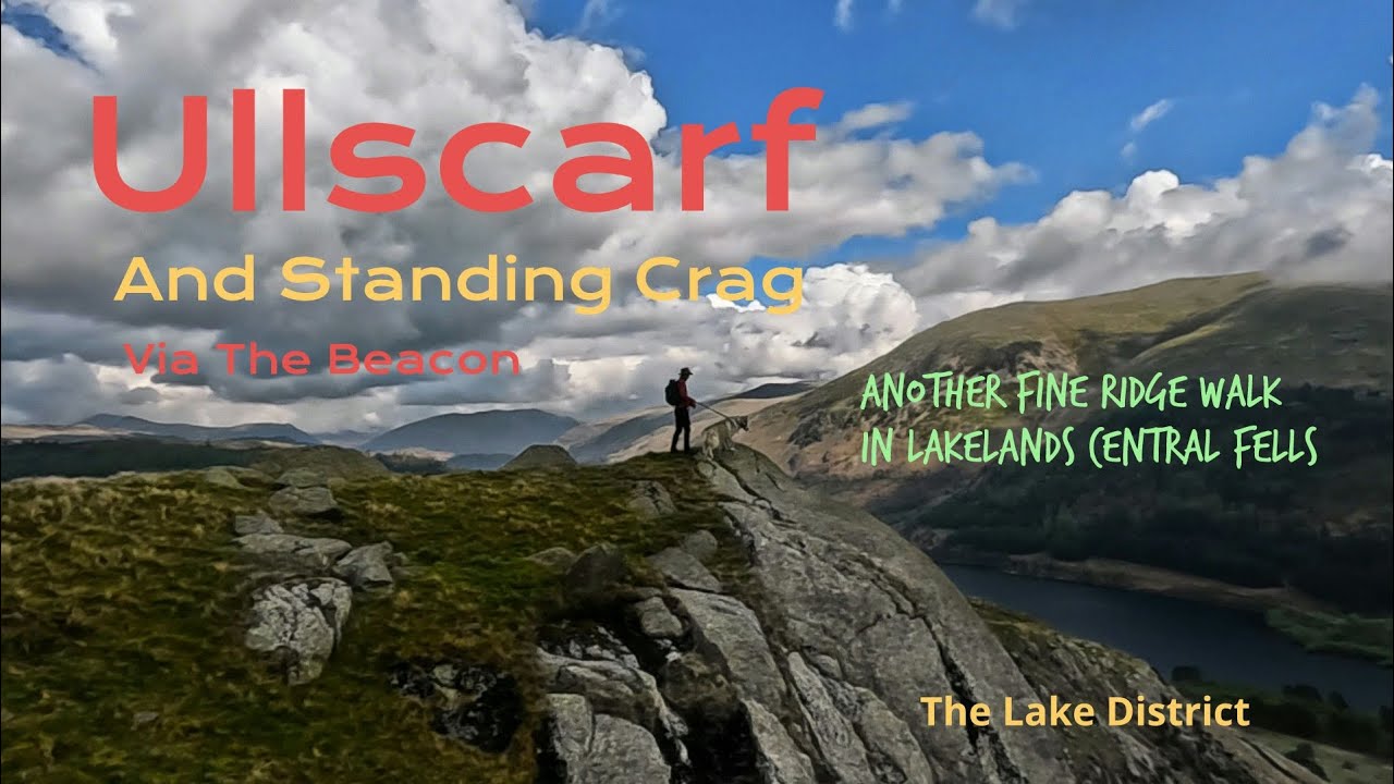 Ullscarf and Standing Crag via the Beacon and the Wythburn Fells from Steel End Thirlmere.