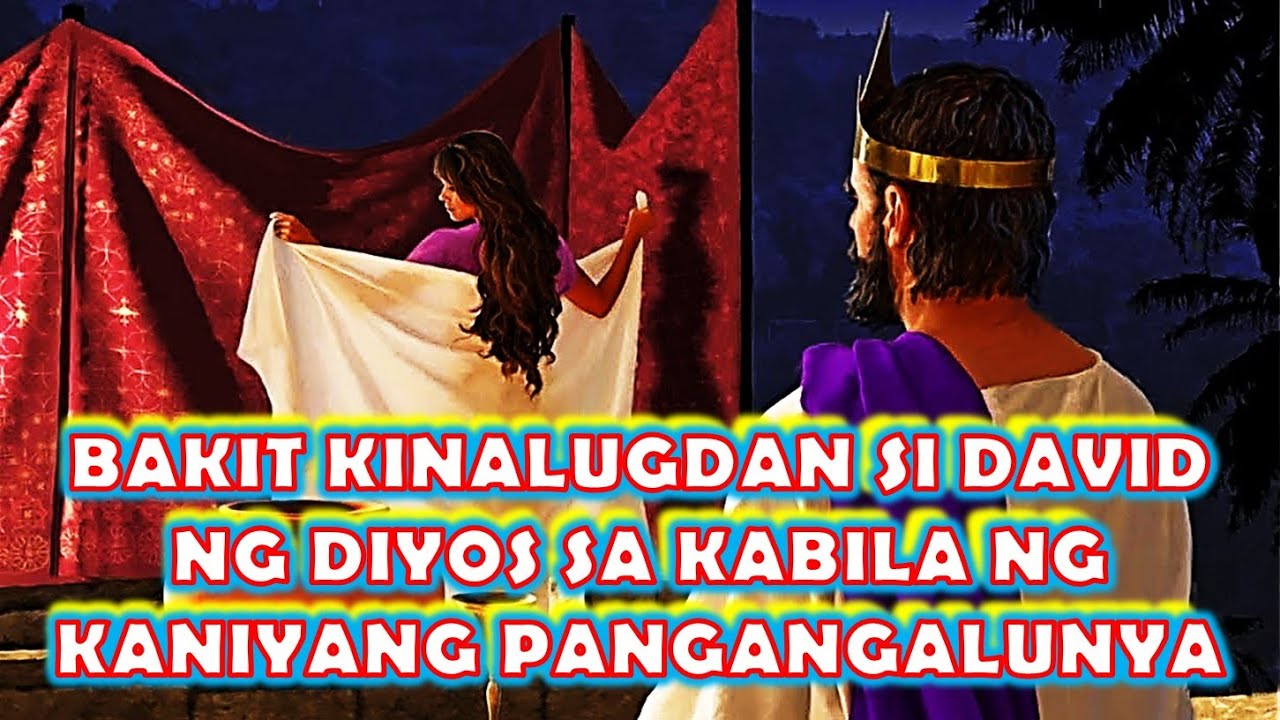 Kung si David ay nangalunya - Bakit sinabi ng Diyos na siya ay Sakdal sa kaniyang harapan