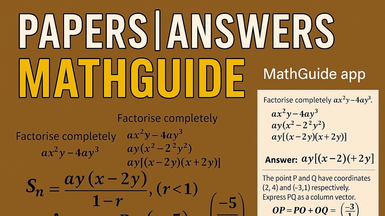 MATHEMATICS PAPER 1 - 2017 Question 4 and 5. Factorise completely and finding the column vector