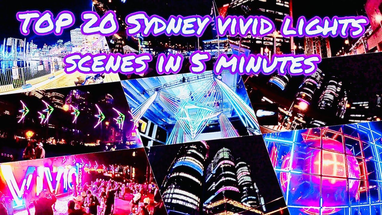 TOP 20 SCENES OF VIVID LIGHTS SYDNEY IN 5 MINUTES | BY @ACROSS KAPIL&rsquo;S LENS 4K VIDEO GROUP