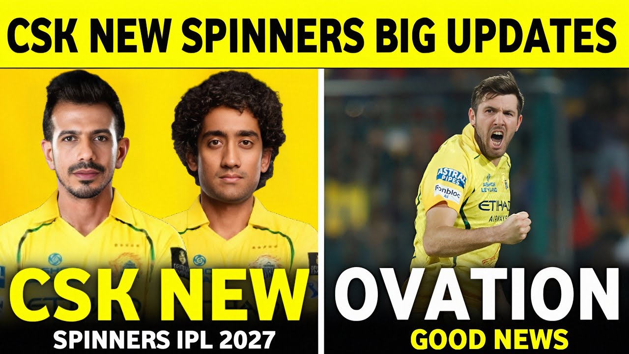 CSK New Spinners IPL 2027 Big Updates | Jamie Ovation CSK Good News | Cricket News | CSK News ||