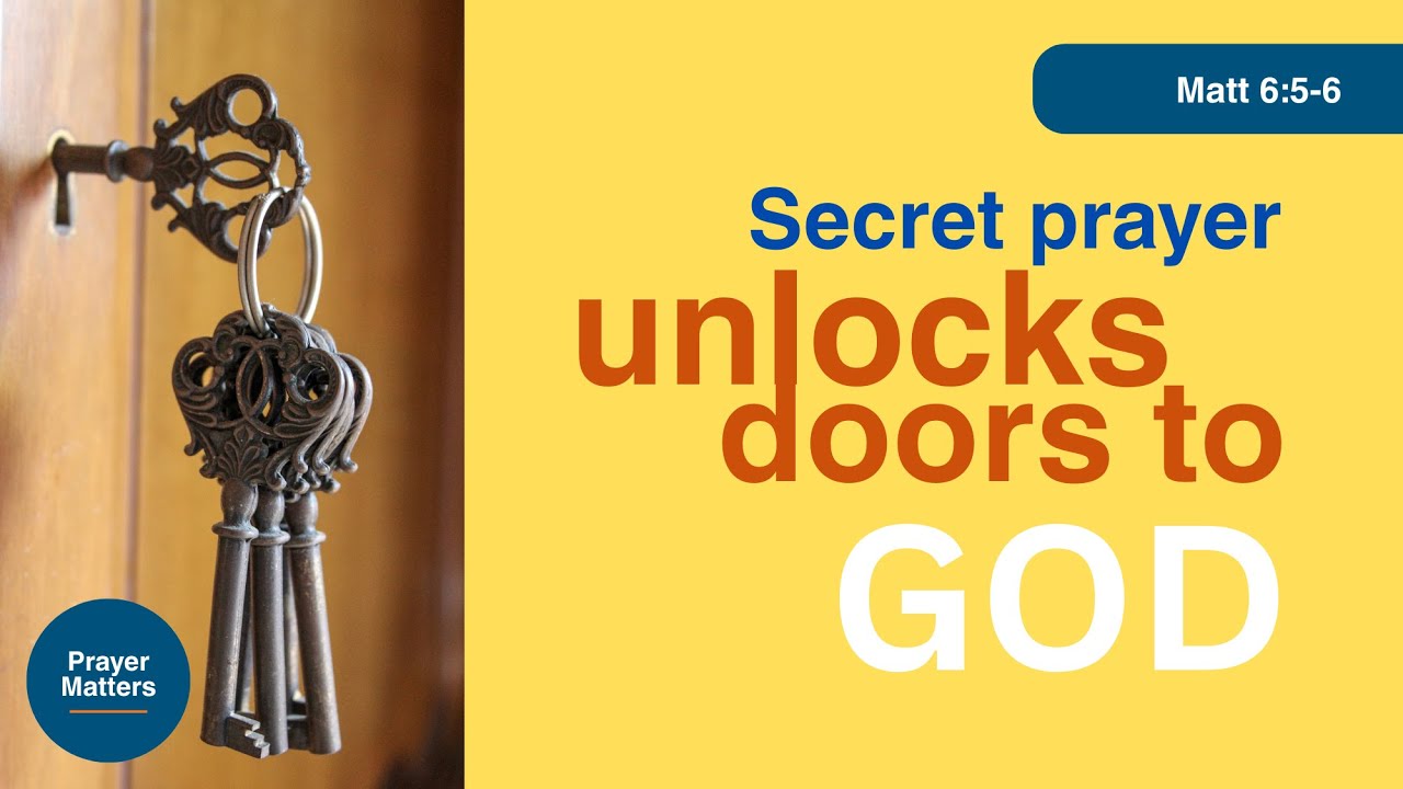 Prayer Matters: The power of secret prayer