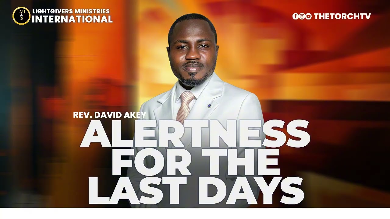 REV. DAVID AKEY - ALERTNESS FOR THE LAST DAYS