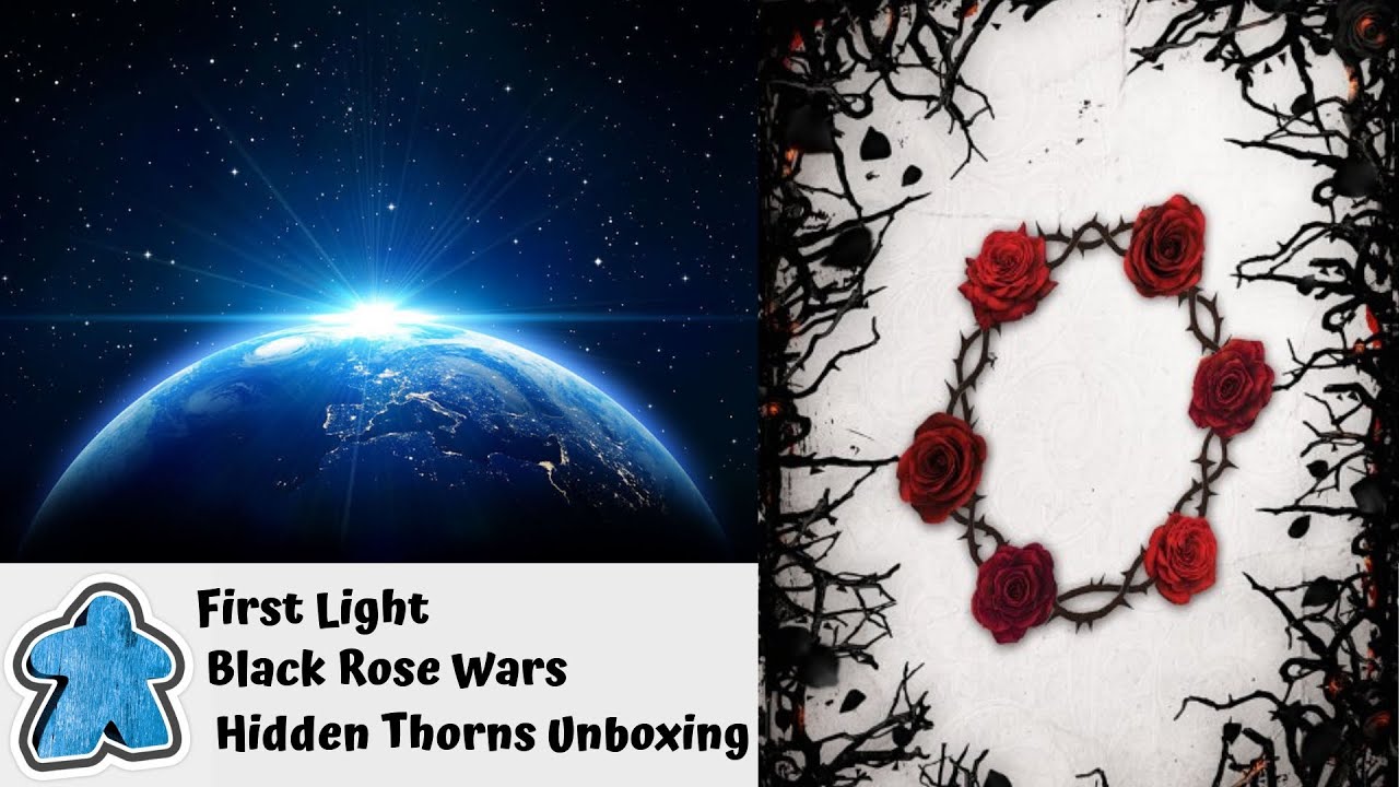 First Light - Black Rose Wars Hidden Thorns Expansion Unboxing