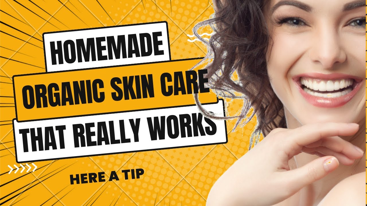Homemade Organic Skin Care That Really Works/Skincare Solution/Beautyblush