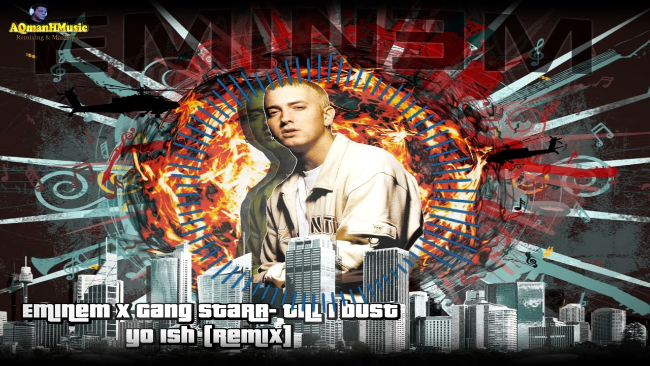 Eminem x Gang starr - Till I  Bust Yo Ish (Remix) [REUPLOAD]