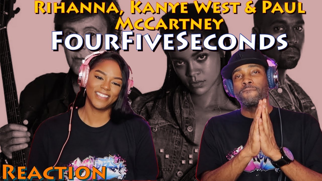 First Time Hearing Rihanna, Kanye West, Paul McCartney - “FourFiveSeconds” Reaction | Asia and BJ