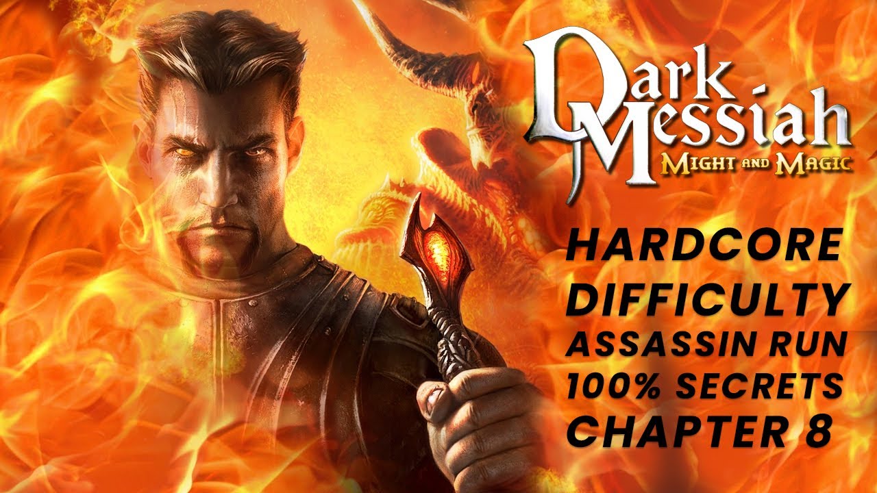 Dark Messiah of Might & Magic: Hardcore Assassin 100% secrets minimal damage: Chapter 8