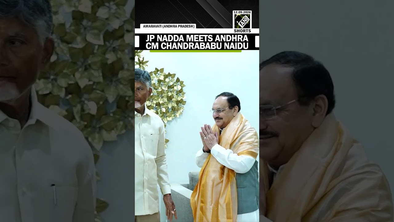 Union Minister JP Nadda meets Andhra CM Chandrababu Naidu in Amaravati