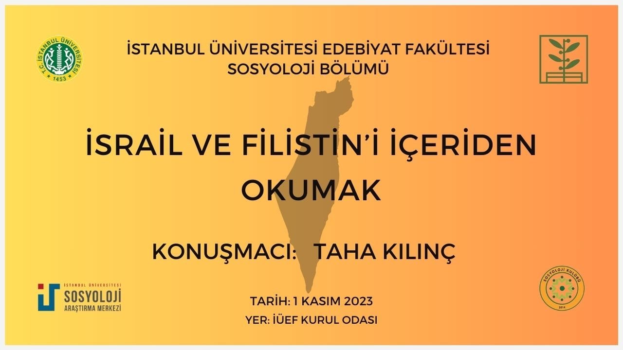 İsrail ve Filistin'i İçeriden Okumak l Konuşmacı: Taha Kılınç