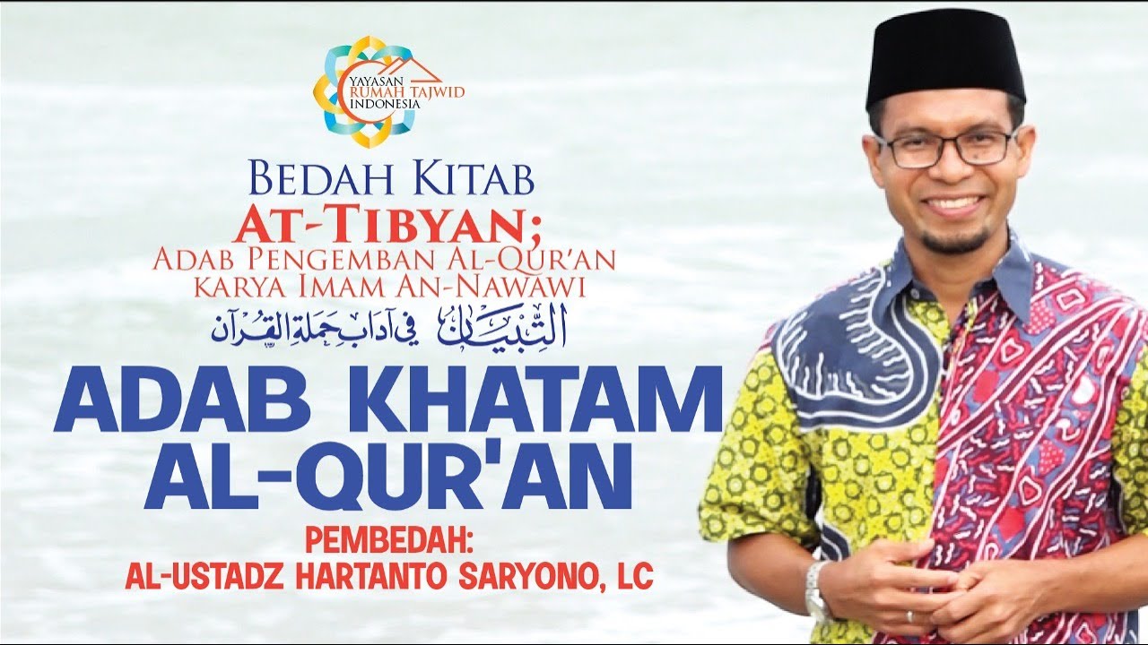 Adab Khatam Al-Qur'an - Bedah Kitab At-Tibyan