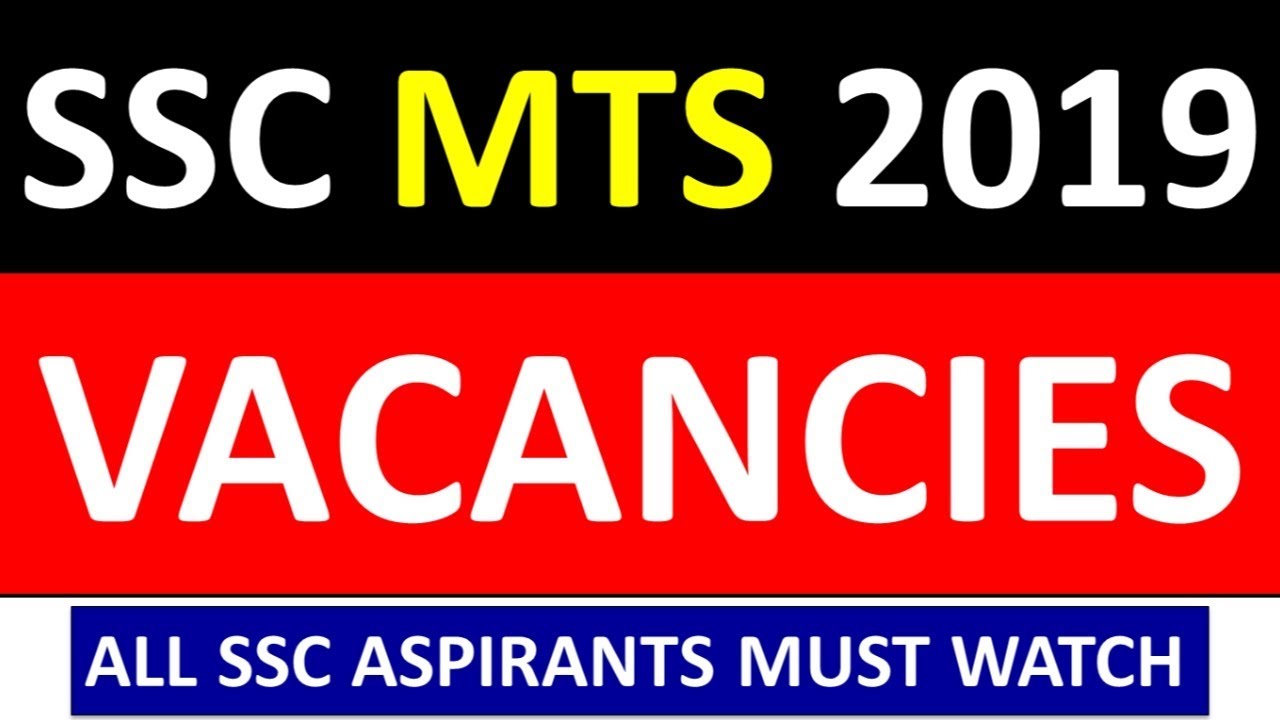 SSC MTS 2019 VACANCIES OUT - SSC MTS VACANCY 2019