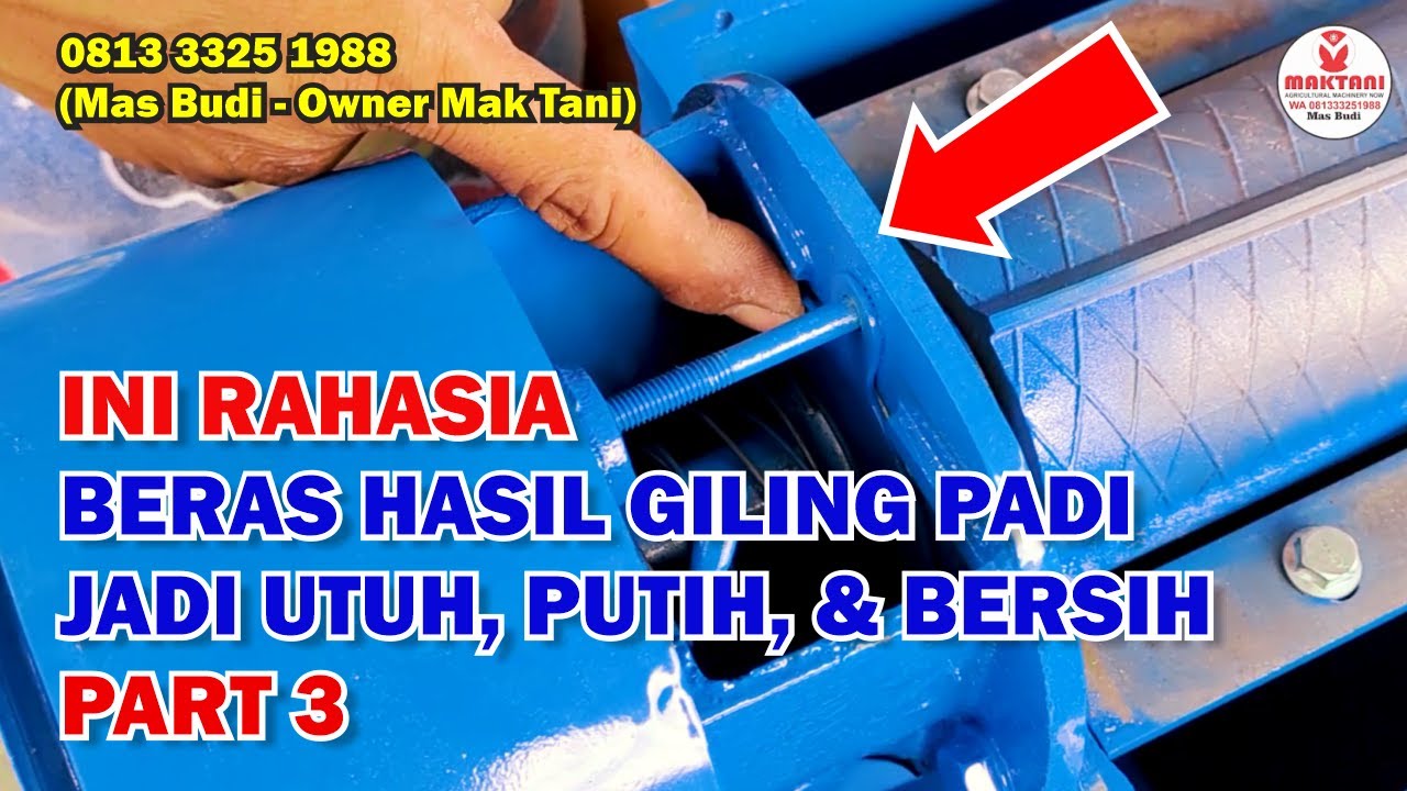 Cara Pengaturan Pisau Pada Mesin Giling Padi Agar Hasil Beras Utuh Tidak Patah Part 3