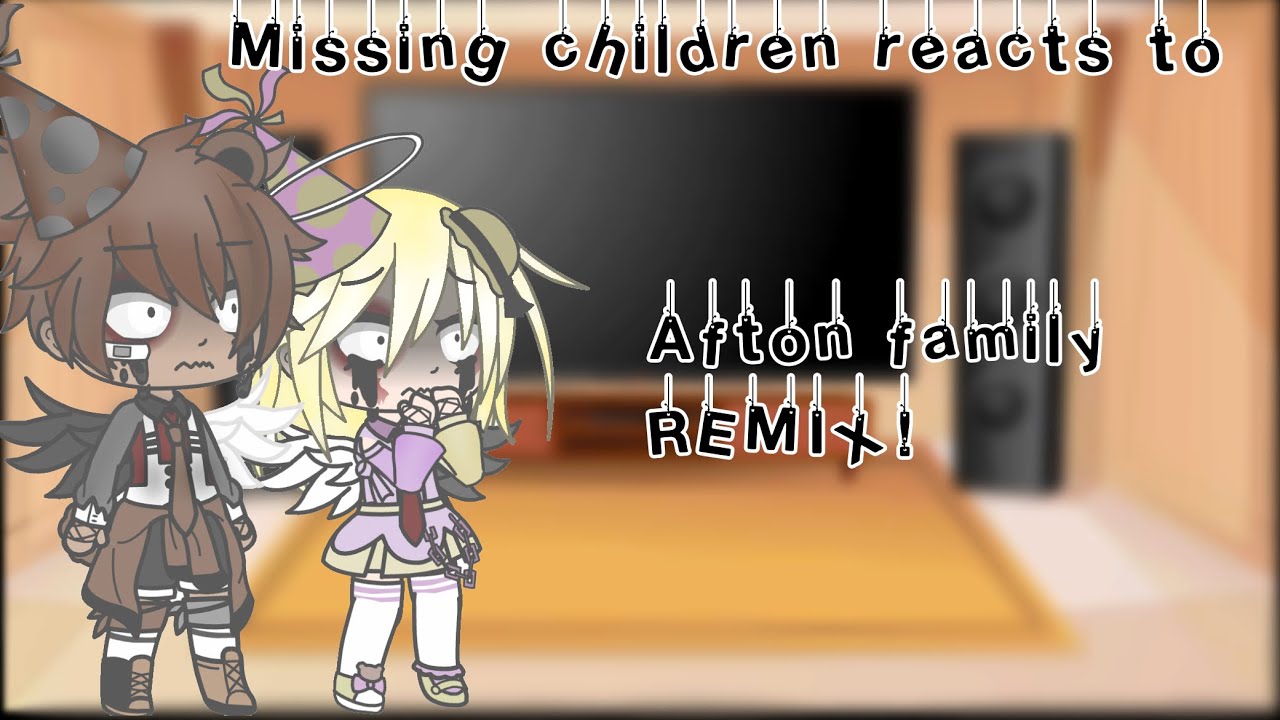 Missing children react to “Afton Family Remix” ⚠️OLD⚠️